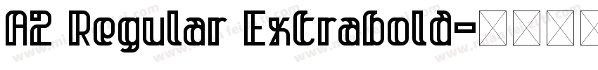 A2 Regular Extrabold字体转换